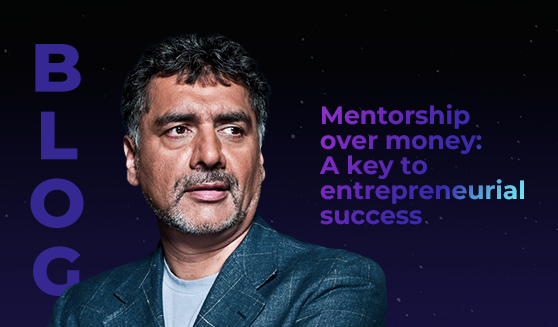 Mentorship over money: A key to entrepreneurial success