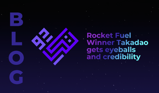 Rocket Fuel Winner: Takadao gets eyeballs and credibility