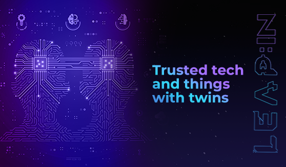 Trusted tech and things with twins