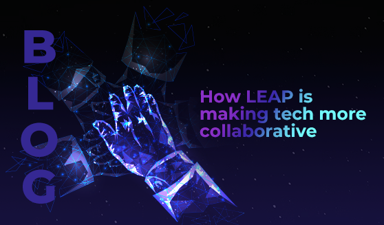 How LEAP is making tech more collaborative
