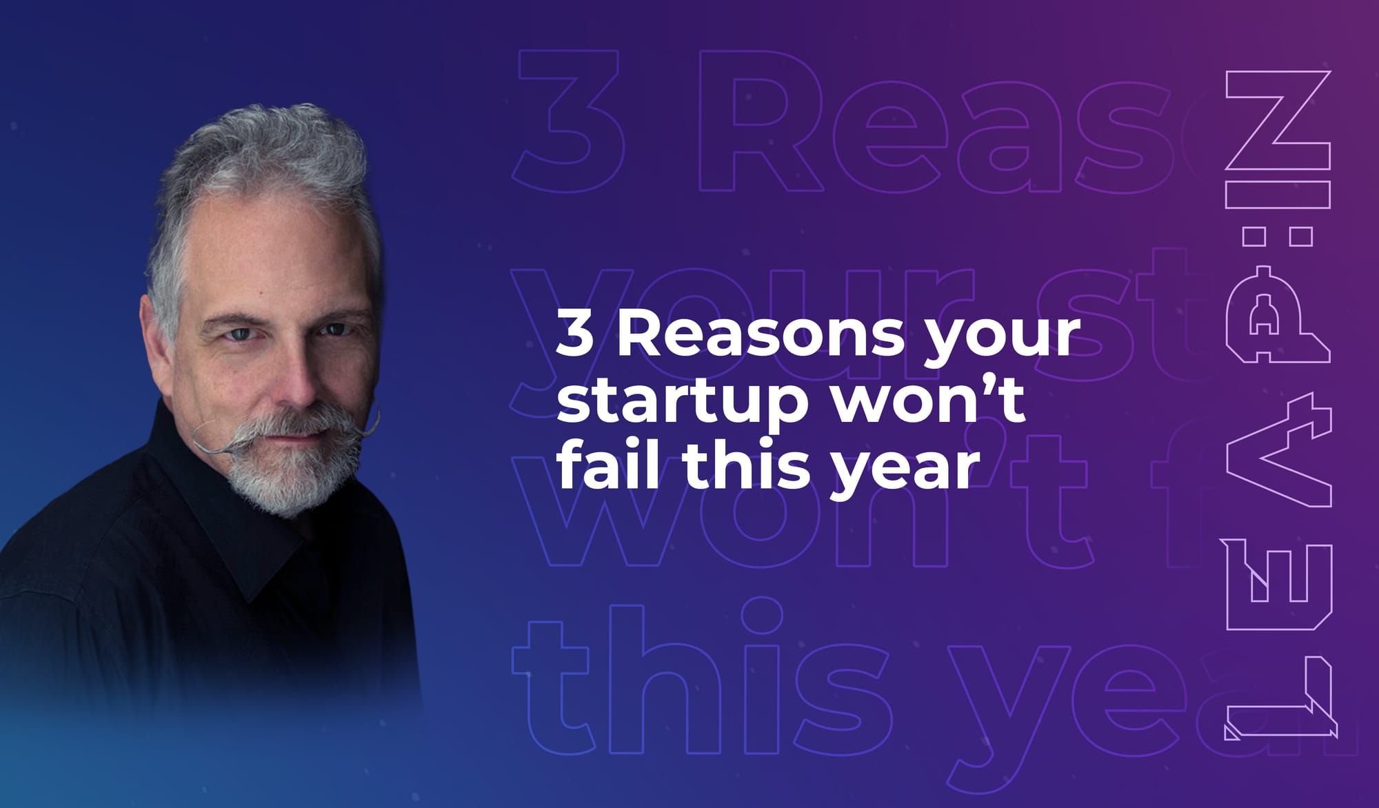 3 Reasons your startup won’t fail this year