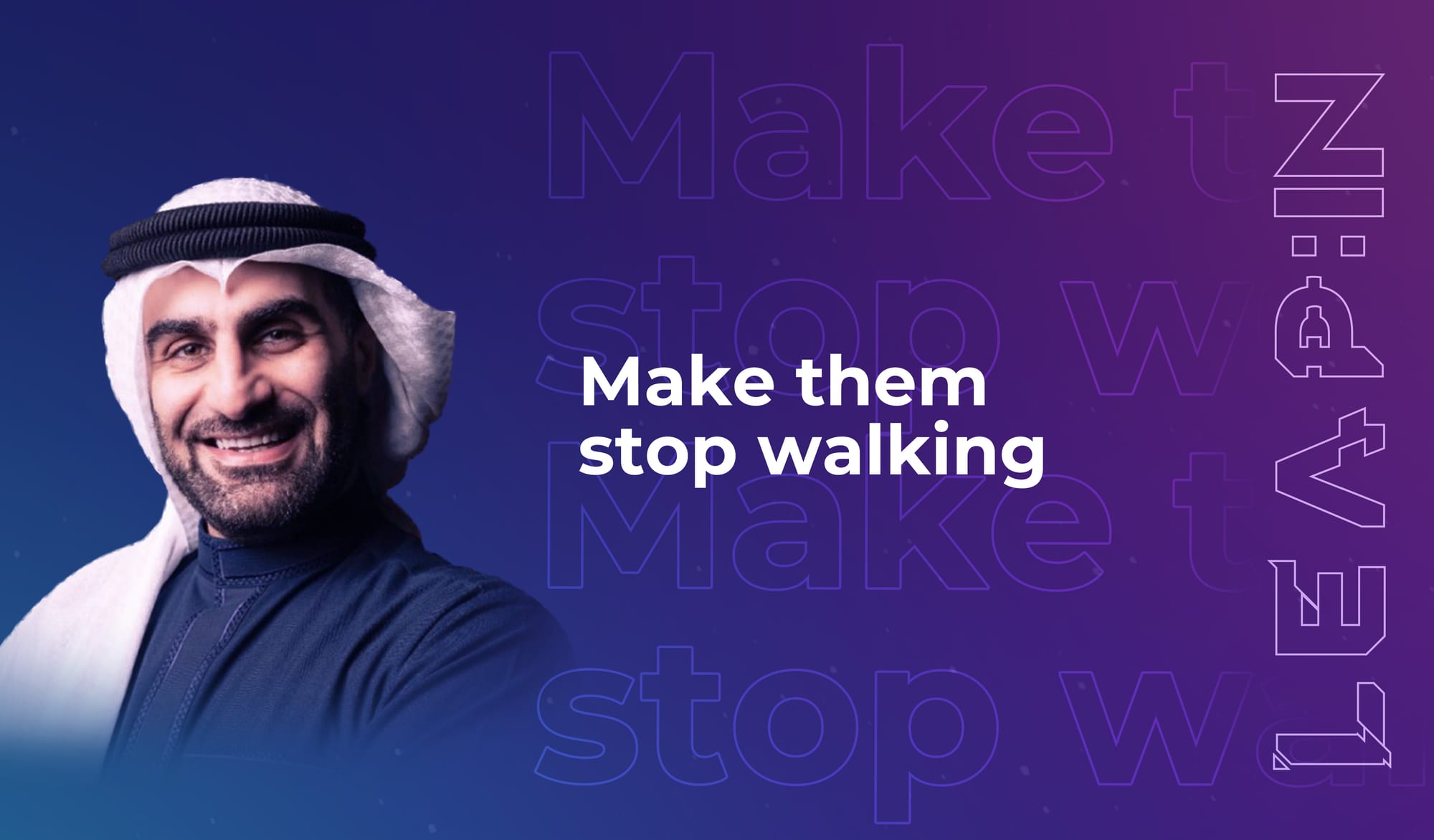 Make them stop walking.