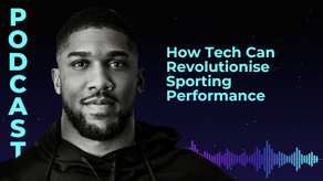 How Tech Can Revolutionise Sporting Performance with Anthony Joshua