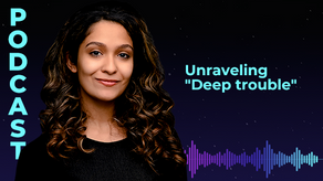 Unraveling "Deep trouble" with Tannya Jajal