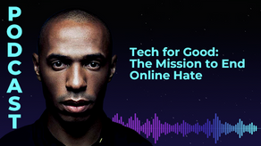 Tech for Good: The Mission to End Online Hate with Thierry Henry