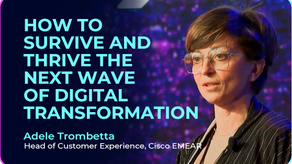 Adele Trombetta (Head of Customer Experience at Cisco EMEAR)