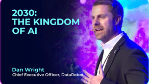 Dan Wright (Chief Executive Officer, DataRobot) on 2030: The Kingdom of AI