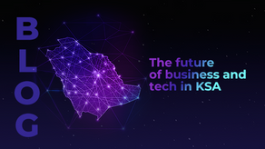 The future of business and tech in KSA