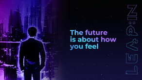 The future is about how you feel