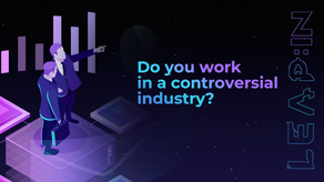 Do you work in a controversial industry?
