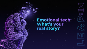 Emotional tech: What’s your real story?