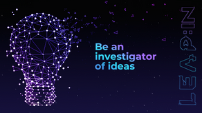 Be an investigator of ideas