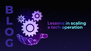Lessons in scaling a tech operation