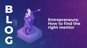 Entrepreneurs: How to find the right mentor