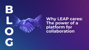 Why LEAP cares: The power of a platform for collaboration