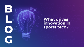 What drives innovation in sports tech?