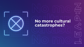 No more cultural catastrophes?