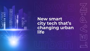 New smart city tech that’s changing urban life