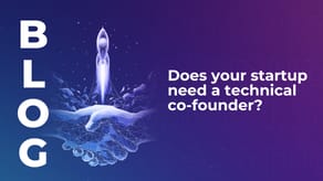 Does your startup need a technical co-founder?