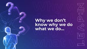 Why we don’t know why we do what we do…