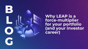 Why LEAP is a force-multiplier for your portfolio (and your investor career)