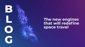 The new engines that will redefine space travel