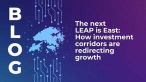 The next LEAP is East: How investment corridors are redirecting growth