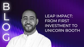 LEAP Impact: From first investment to unicorn booth