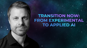 Transition Now: From Experimental to Applied AI