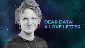 Dear Data: A love letter