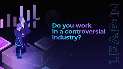 Do you work in a controversial industry?
