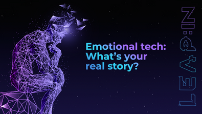 Emotional tech: What’s your real story?