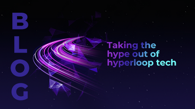 Taking the hype out of hyperloop tech