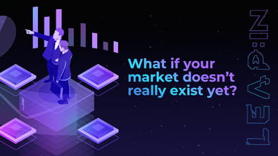 What if your market doesn’t really exist yet?