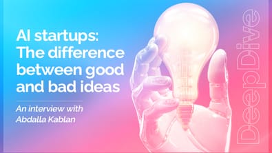 AI startups: The difference between good and bad ideas