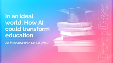 In an ideal world: How AI could transform education