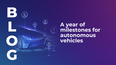 A year of milestones for autonomous vehicles