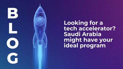 Looking for a tech accelerator? Saudi Arabia might have your ideal program