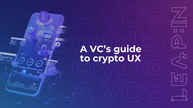 A VC’s guide to crypto UX
