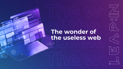 The wonder of the useless web