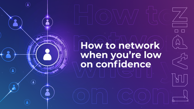 How to network when you’re low on confidence