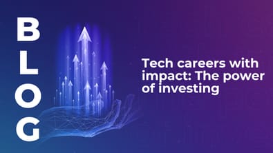 Tech careers with impact: The power of investing