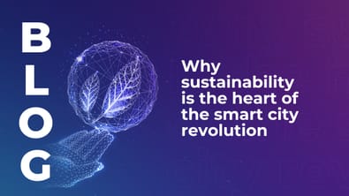 Why sustainability is the heart of the smart city revolution