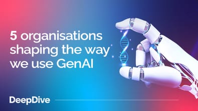 5 organisations shaping the way we use GenAI