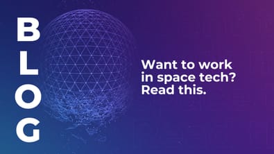 Want to work in space tech? Read this.