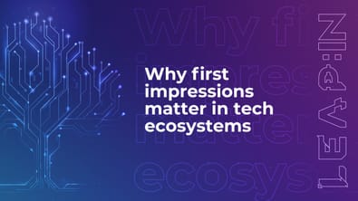 Why first impressions matter in tech ecosystems