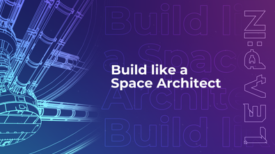 Build like a Space Architect