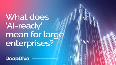 What does ‘AI-ready’ mean for large enterprises?