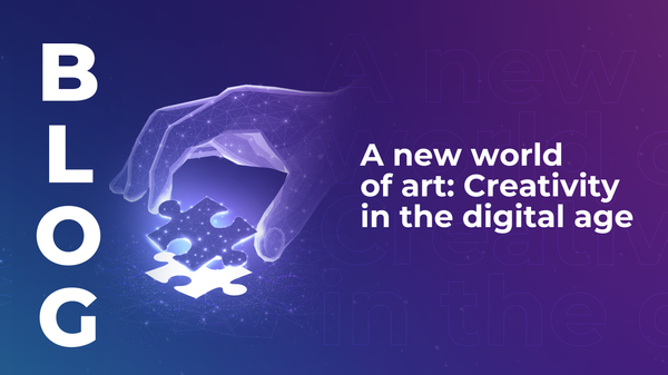 A new world of art: Creativity in the digital age