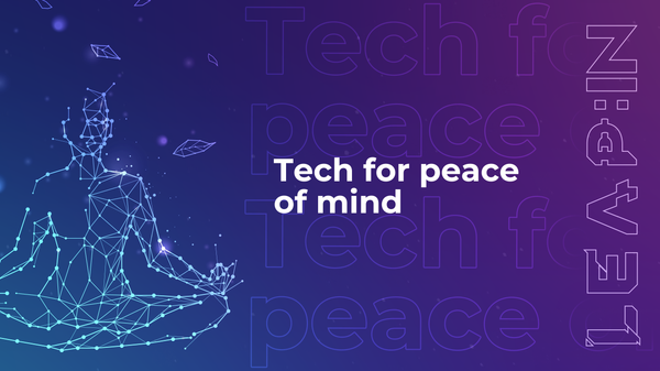 Tech for peace of mind